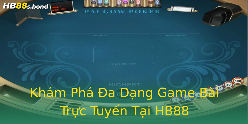 Khám Phá Đa Dạng Game Bài Trực Tuyến Tại HB88